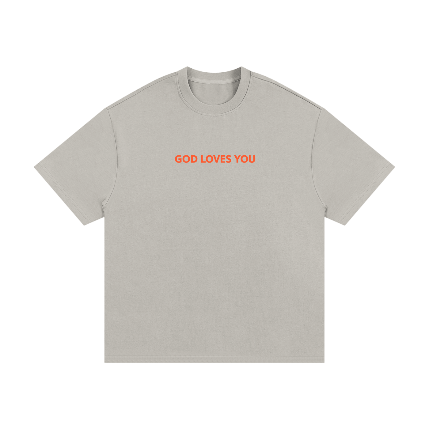 GOD LOVES YOU | T-SHIRT