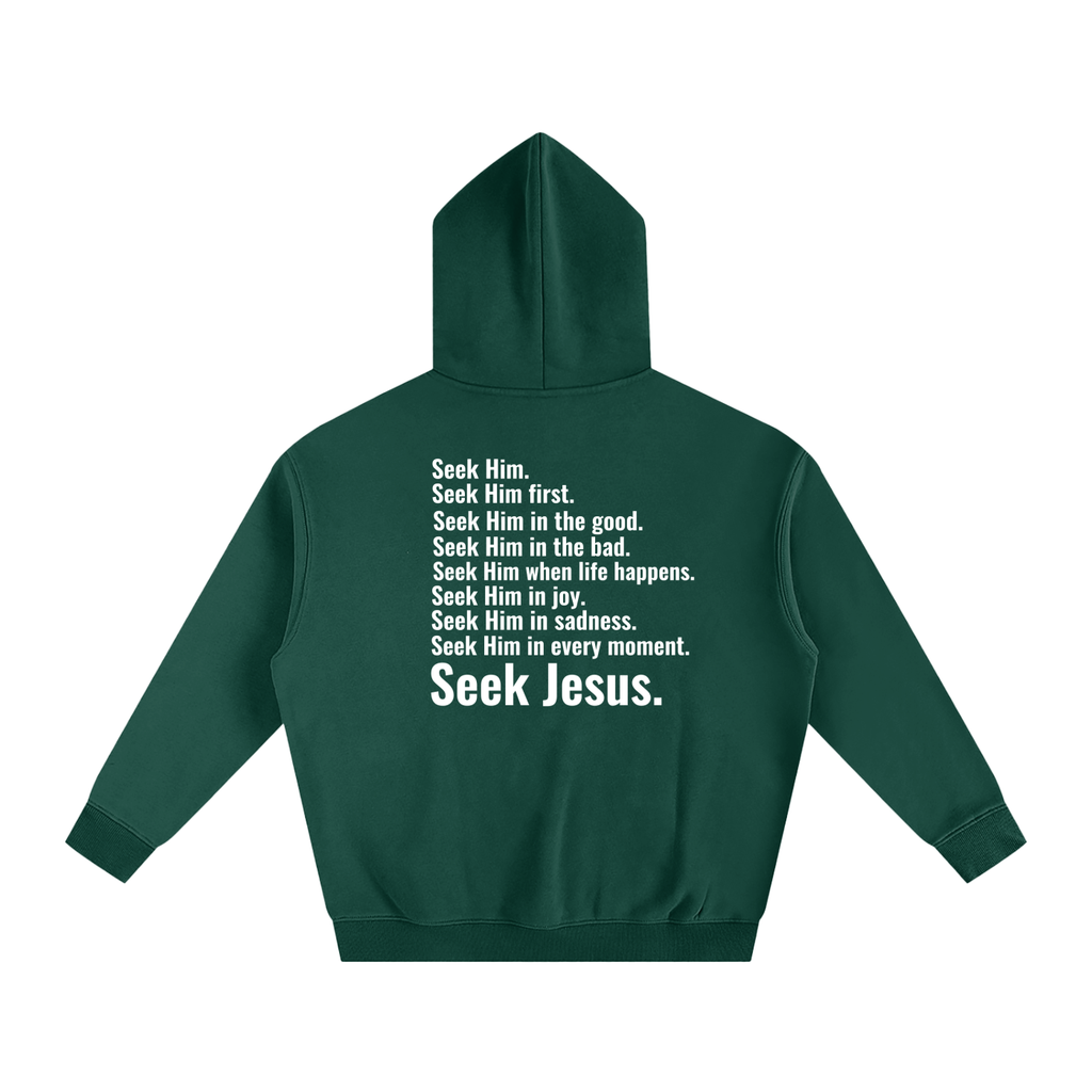 SEEK HIM. | OVERSIZED HOODIE