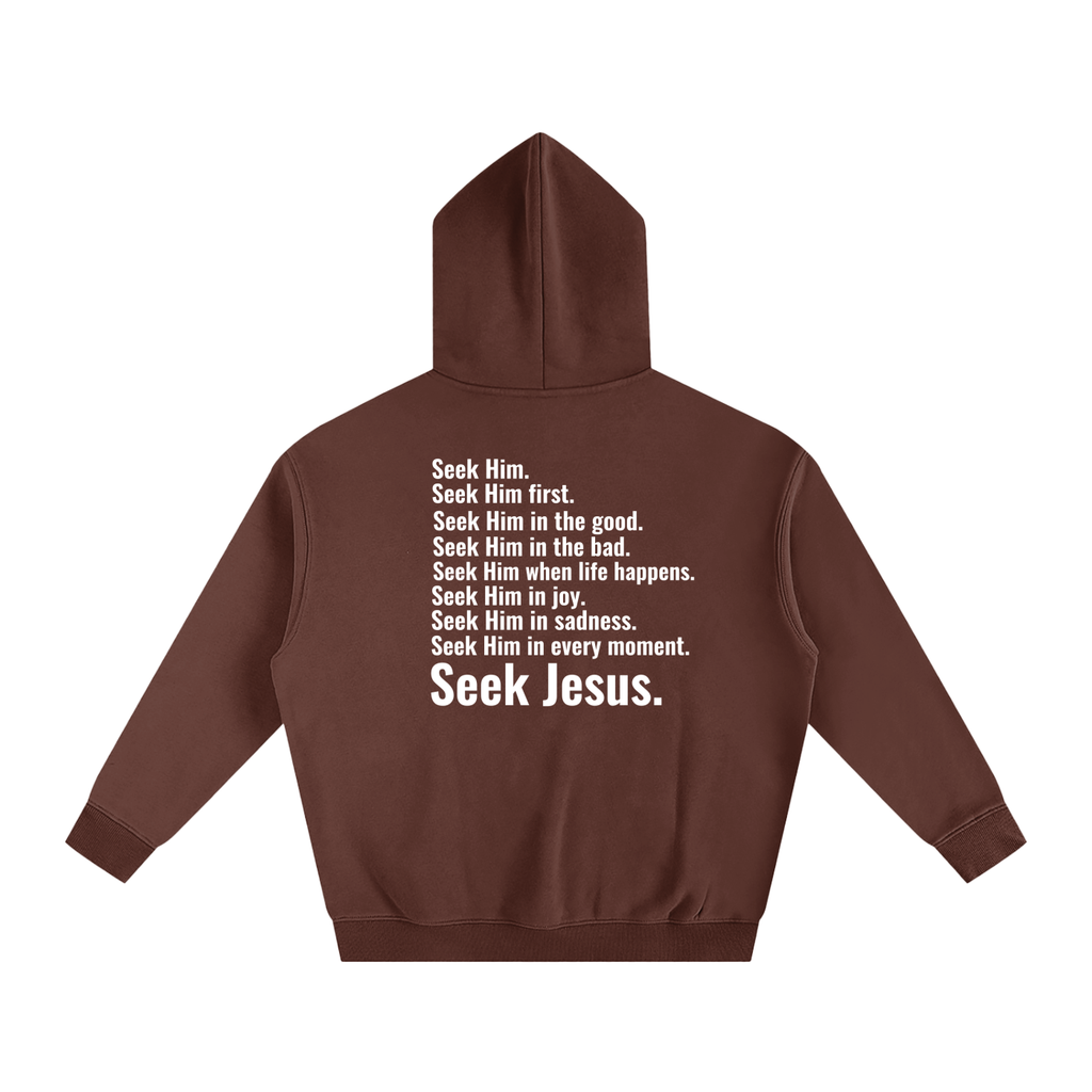 SEEK HIM. | OVERSIZED HOODIE